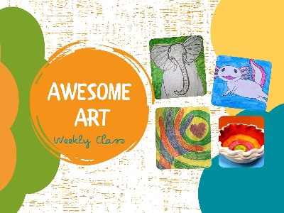 Awesome Art- Weekly Class (4-9 Years)